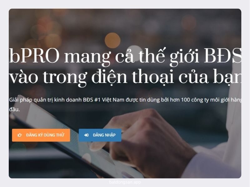 bPRO – Giải pháp quản trị kinh doanh bất động sản toàn diện