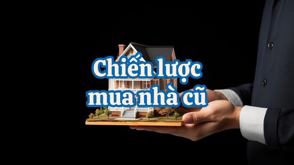 Chiến Lược Mua Nhà Cũ, Sửa Chữa và Bán Lại Sinh Lời